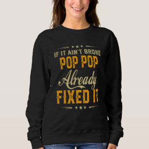 Sudadera Si El Pop Ya Está Roto Ya Arreglo Su Padre D