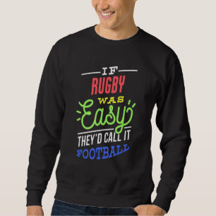 Sudadera Si el rugby fuera fácil decir jugador de rugby div