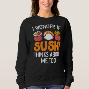 Sudadera Si el sushi piensa en mí, en la comida japonesa de