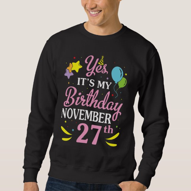 Sudadera Sí, es mi cumpleaños 27 de noviembre feliz cumplea (Anverso)