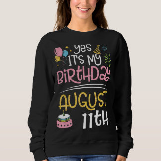 Sudadera Sí, es mi cumpleaños, el 11 de agosto, papá papá,