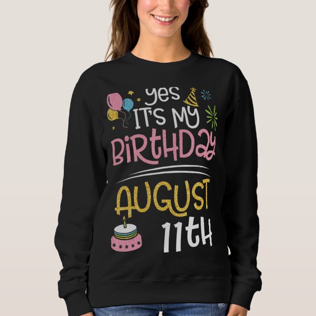 Sudadera Sí, es mi cumpleaños, el 11 de agosto, papá papá,  (Anverso)