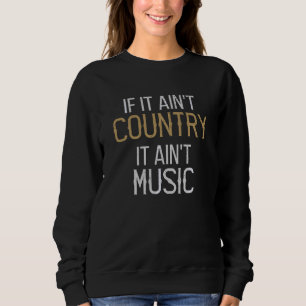 Sudadera Si es un país en T, es música country en T