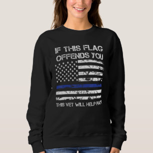 Sudadera Si esta bandera te ofende, este veterano te ayudar
