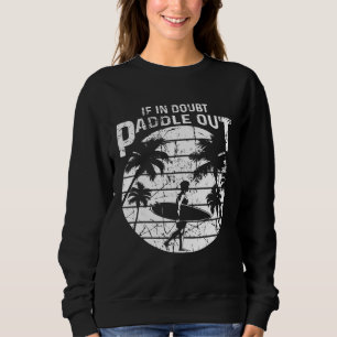 Sudadera Si Está En Duda Relájese En El Surf Sup Surfing Pu