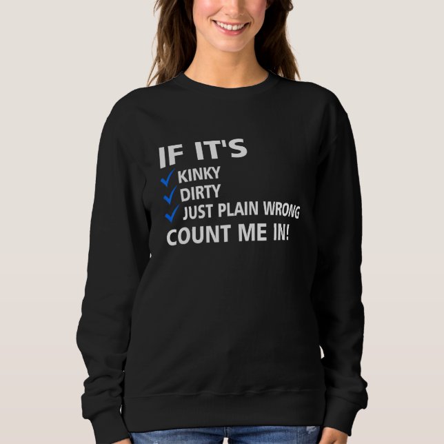 Sudadera Si está sucio o simplemente equivocado, cuéntame y (Anverso)