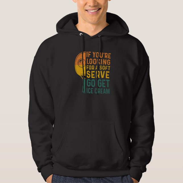 Sudadera Si estás buscando jugar tenis de mesa con Soft Ser (Anverso)