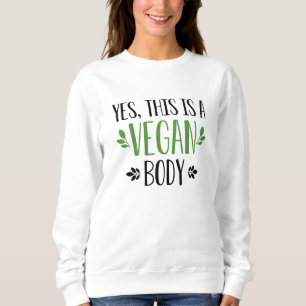 Sudadera Sí, Este Es Un Cuerpo Vegano