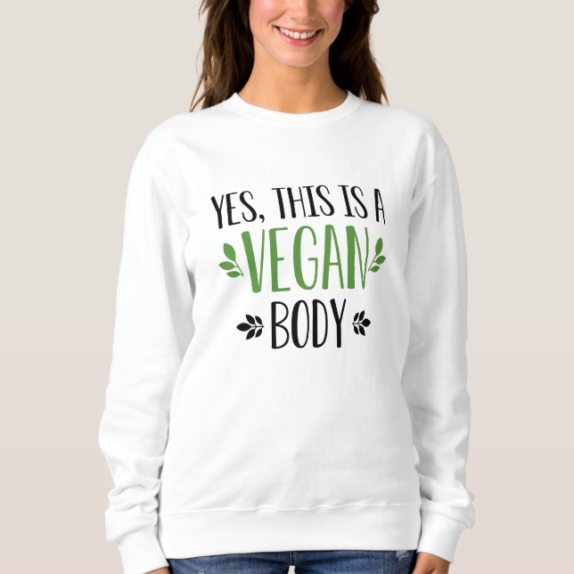 Sudadera Sí, Este Es Un Cuerpo Vegano (Anverso)