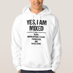 Sudadera Sí, estoy mezclado con negro Orgullosa historia ne
