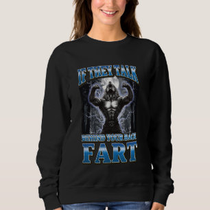 Sudadera Si Hablan Detrás De Tu Fart De Espalda Funny Werew