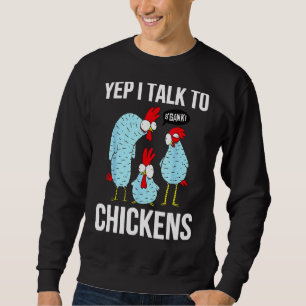 Sudadera Sí, Hablo Con Los Amantes De La Granja De Pollos.