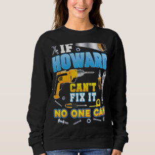 Sudadera Si Howard no puede arreglarlo, nadie puede papá