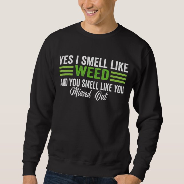 Sudadera Si, Huelo Como Si Hueles Como Si Te Hurieras. (Anverso)