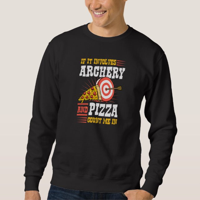 Sudadera Si Implica Arquería Y Pizza Cuéntame (Anverso)