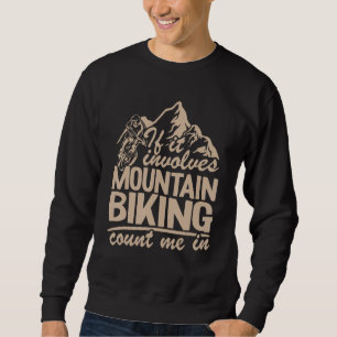Sudadera Si Implica El Ciclismo De Montaña, Cuéntame En Bic