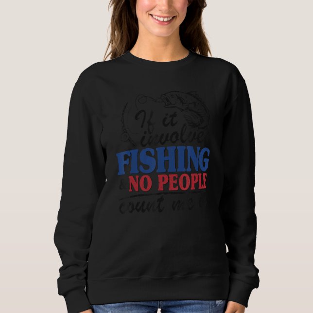 Sudadera Si Implica Pesca Y Ninguna Gente Me Cuenta De Dive (Anverso)