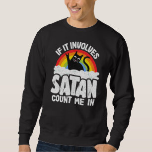 Sudadera Si Implica Que Satanás Me Cuente En Gato Pesado Me