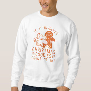 Sudadera Si involucra a Navidades, las cookies me cuentan