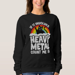 Sudadera Si Involucra Metal Pesado Cuéntame Gato de Metal R