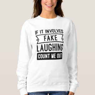 Sudadera Si involucra una falsa risa