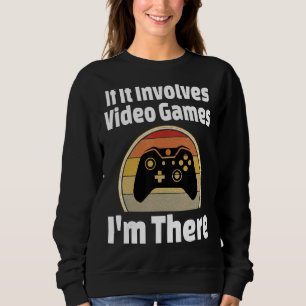 Sudadera Si involucra videojuegos, estoy ahí jugador de vid