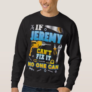 Sudadera Si Jeremy no puede arreglarlo, nadie puede papá