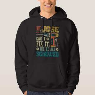 Sudadera Si José no puede arreglarlo, todos somos graciosos