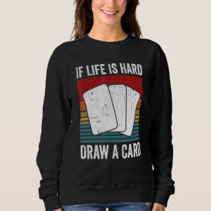 Sudadera Si La Vida Es Dura Roba Una Carta Juego De Cartas 