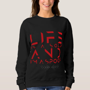 Sudadera si lf es una sopa, me gusta una cuchara