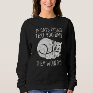Sudadera Si los gatos pudieran enviarte mensajes de texto d