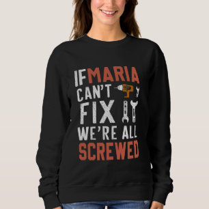 Sudadera Si María no puede arreglarlo, todos somos muy guap