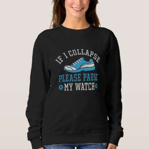 Sudadera Si Me Colapso, Por Favor, Pare Mi Reloj