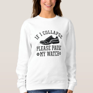 Sudadera Si Me Colapso, Por Favor, Pare Mi Reloj
