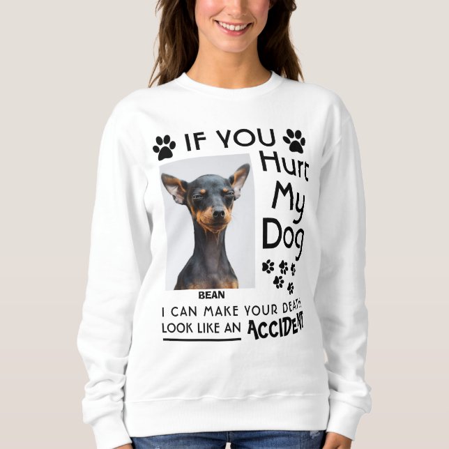 Sudadera Si Me Dueles El Perro, Puedo Hacer Tus Papas De Pe (Anverso)