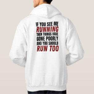 Sudadera Si me ves corriendo entonces las cosas han ido mal