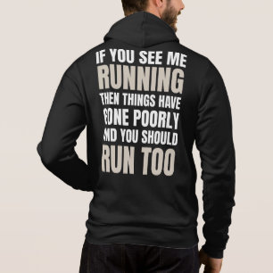 Sudadera Si Me Ves Corriendo Entonces Las Cosas Han Salido 