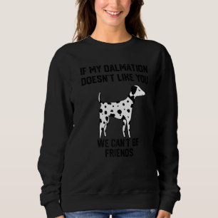 Sudadera si mi dálmata no te gusta no podemos ser amigos