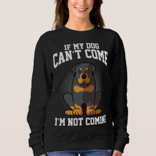 Sudadera Si Mi Rottweiler Puede Venir, No Vendré