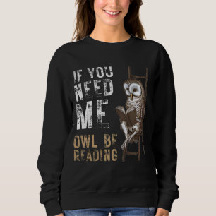 Sudadera Si Necesitas Que Lechuza Esté Leyendo El Libro Gra
