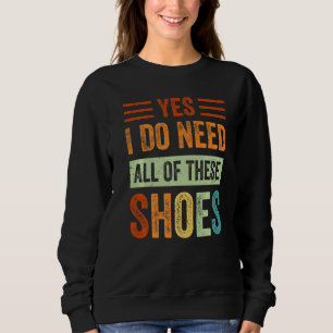Sudadera Sí necesito todos estos zapatos Comprador 1