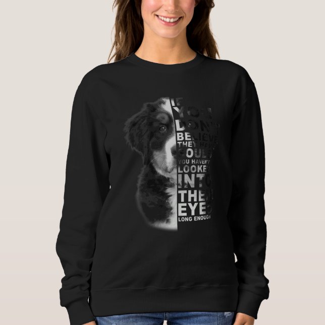 Sudadera Si No Crees Que Tienen Almas Bernese Mount (Anverso)
