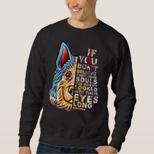 Sudadera Si no crees que tienen almas Husky Dog Por