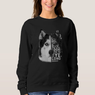 Sudadera Si no crees que tienen almas Husky perro Por