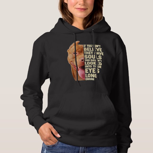 Sudadera Si no crees que tienen almas, Pitbull Lover (Anverso)