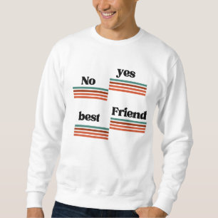 Sudadera Sí / No — Elección de Mejor Amigo Minimalista Di