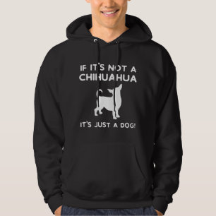 Sudadera Si no es un chihuahua, es solo un perro cachorro
