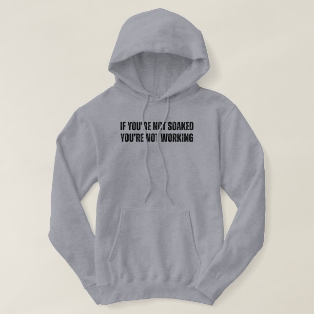 Sudadera Si No Estás Empapado Divertido Pescar (Diseño del anverso)