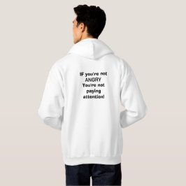 Sudadera Si no estás enfadado, no estás prestando atención