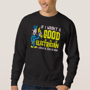 Sudadera Si no fuera un buen electricista, me quedaría muer